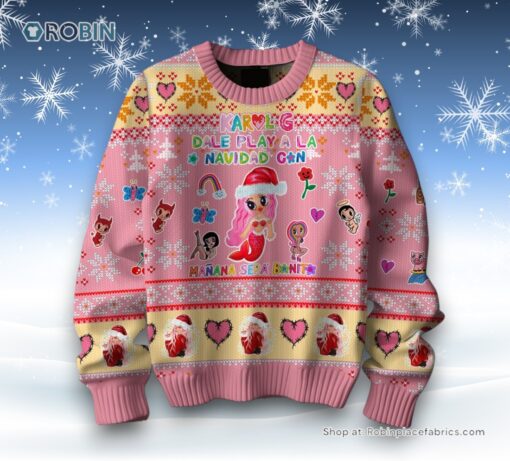 Karol G Dale Play A La Navidad Can Manana Sera Bonito Ugly Christmas Sweater and Sweatshirt