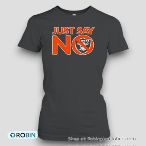 Las Vegas Raiders Just Say No Unisex Shirt
