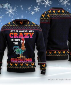 Let’S Be Honest I Was Crazy Before The Chickens Ugly Christmas Sweatshirt, Sweater