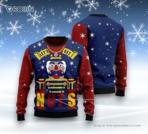 Let’S Get Nuts Nutcracker Ugly Christmas Sweatshirt, Sweater