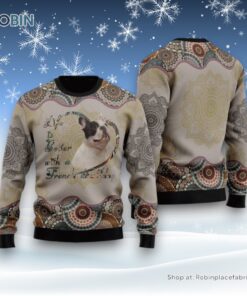 Life Is Better With A French Bulldog Ugly Christmas Sweater, Christmas Gift For Dog Love