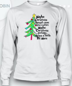 Maybe Christmas Perhaps Means A Little Bit More Teacher Unisex Shirt