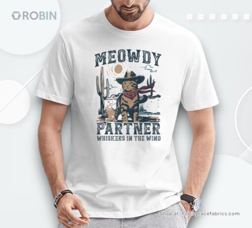 Meowdy Partner Whiskers In The Wind Humor Cool Cowboy Cat Shirt