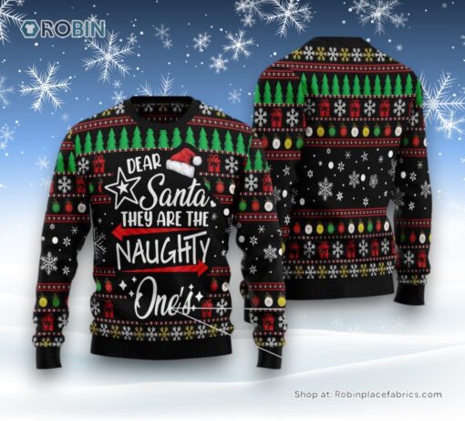 Merry Christmas Dear Santa They Are Naughty One’S Ugly Christmas Sweater