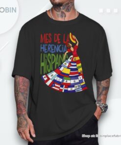 Mes De La Herencia Hispana Hispanic Heritage Month Shirt