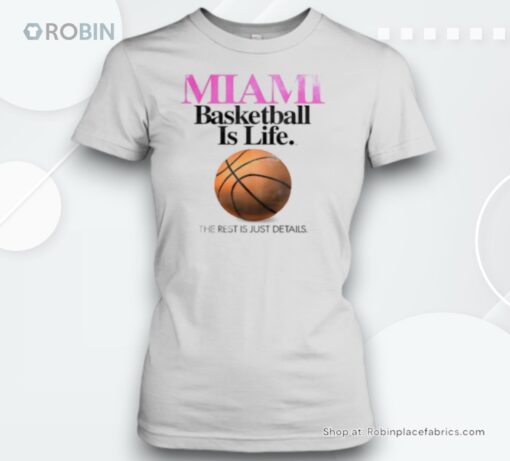 Miami basketball is life the rest is just details Unisex Shirt