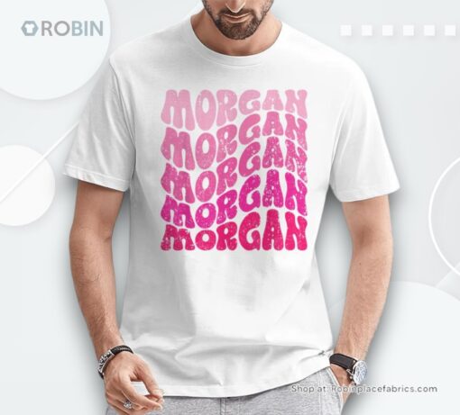 Morgan First Name I Love Morgan Groovy Shirt
