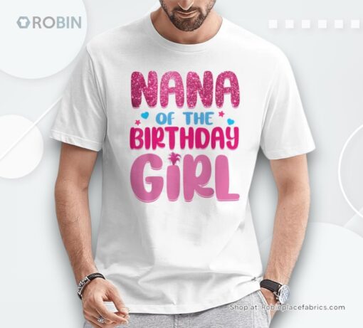 Nana Of The Birthday Girl Family Party Decorations Shirt