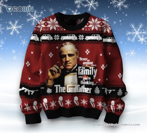 Never Tell Anyone The Family What You’re Thinking The Godfather Ugly Sweater and Sweatshirt
