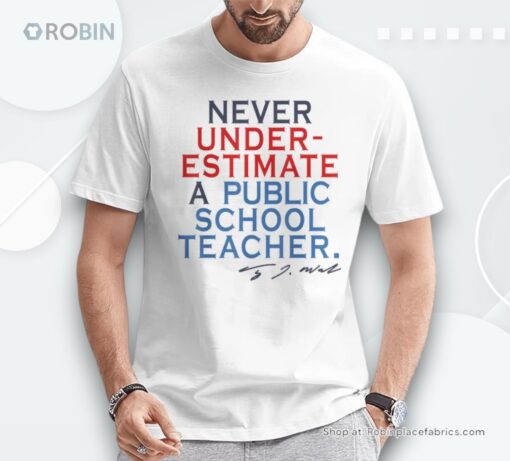 Never Underestimate A Public School Teacher Coach Quote Shirt style 1