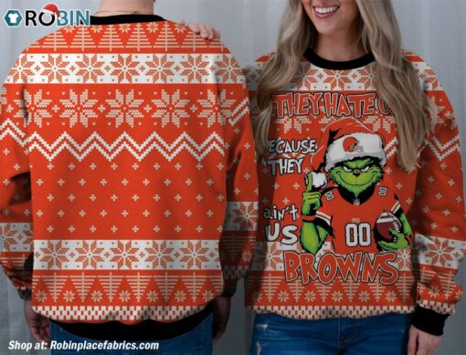 NFL Cleveland Browns Grinch They Hate Us Because Aint US Sweatshirt, Sweater