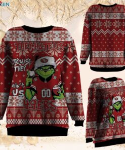 NFL San Francisco 49ers Grinch They Hate Us Because Aint US Sweatshirt, Sweater
