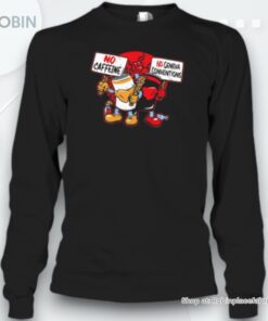 No Caffeine No Geneva Conventions Unisex Shirt