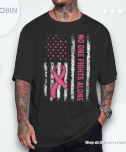 No One Fights Breast Cancer Alone American Flag Pink Ribbon Shirt