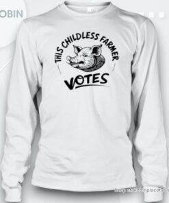 Official Pig This Childless Farmer Votes T Unisex Shirt Official Pig This Childless Farmer Votes T Unisex Shirt