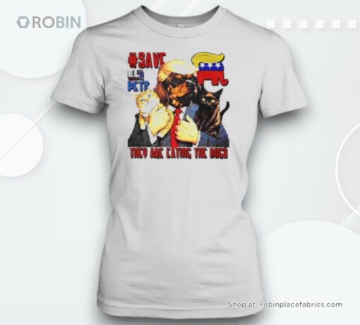 Official Save Our Pets They Are Eating The Dogs 2024 T Unisex Shirt