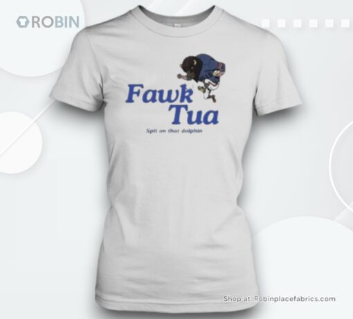 Original Buffalo Fawk Tua Spit On That Dolphin Unisex Shirt
