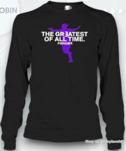 Original The Greatest Of All Time Periodt Unisex Shirt