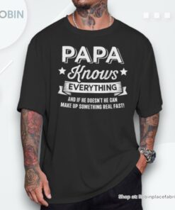 Papa Knows Everything For Grandpa Fathers Day Birthday Shirt