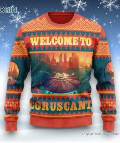 Personalize Name Welcome to Coruscant Star Wars Ugly Sweater and Sweatshirt For Men and Women Personalize Name Welcome to Coruscant Star Wars Ugly Sweater and Sweatshirt For Men and Women