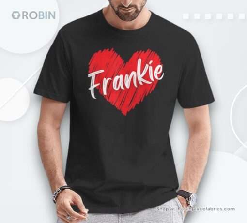 Personalized Name Frankie I Love Frankie Heart Vintage Shirt
