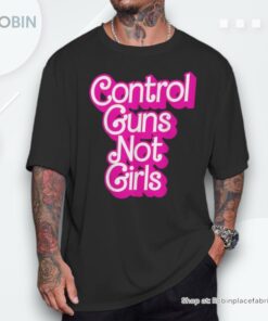 Pink Control Guns Not Girls Rights Feminist Shirt Pink Control Guns Not Girls Rights Feminist Shirt