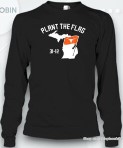 Plant The Flag Texas Longhorns Football 31 12 Unisex Shirt Plant The Flag Texas Longhorns Football 31 12 Unisex Shirt