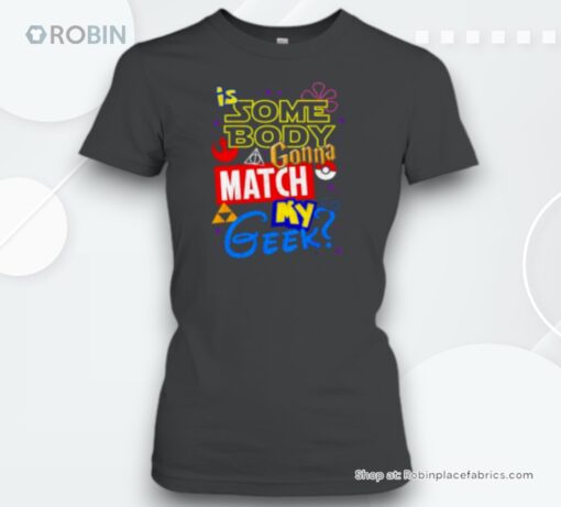 Pokemon Is Somebody Gonna Match My Geek Unisex Shirt