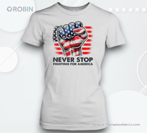 President Donald Trump never stop fighting for America Unisex Shirt