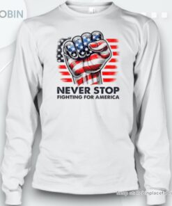 President Donald Trump never stop fighting for America Unisex Shirt