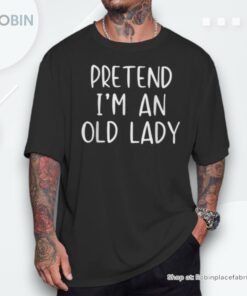 Pretend I’m A Old Lady Costume Halloween Simple Shirt