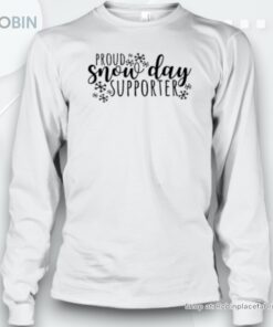 Proud Snow Day Supporter Teacher Unisex Shirt