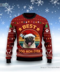 Pug Best Dog Mom Ever Ugly Christmas Sweater, Christmas Gift For Dog Love