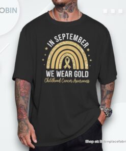 Rainbow In September We Wear Gold Childhood Cancer Awareness Shirt