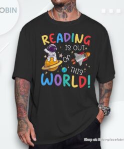 Reading Is Out Of This World Space Books Lover Shirt
