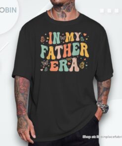 Retro Groovy In My Father Era Father’s Day Dad Grandpa Shirt