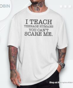 Retro I Teach Nage Humans You Can’t Scare Me Shirt