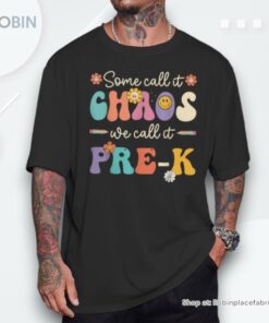 Retro Some Call It Chaos We Call It Pre K Life Shirt