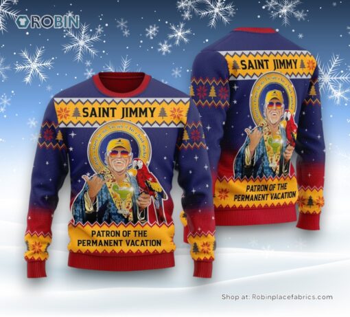 Saint Jimmy The Patron of the Permanent Vacation Ugly Sweater and Sweatshirt