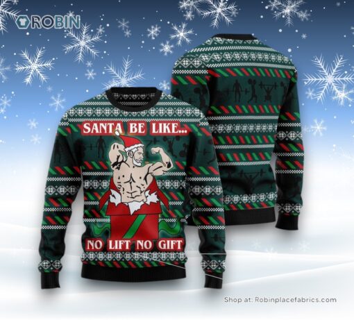 Santa No Lift No Gift Ugly Christmas Sweater