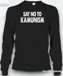 Say No To Kamunism Unisex Shirt