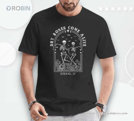 Skeleton Bible Verse Dry Bones Come Alive Christian Jesus Shirt