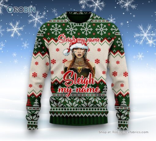 Sleigh My Name Ugly Sweater and Sweatshirt