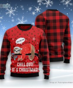 Sloth Chill Out Ugly Christmas Sweatshirt, Sweater
