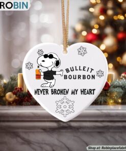 Snoopy Bulleit Bourbon Never Broke My Heart Christmas Ornament