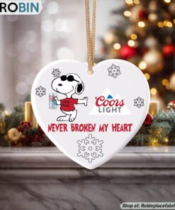Snoopy Coors Light Beer Never Broke My Heart Christmas Ornament