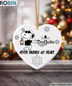 Snoopy Don Julio Tequila Never Broke My Heart Christmas Ornament
