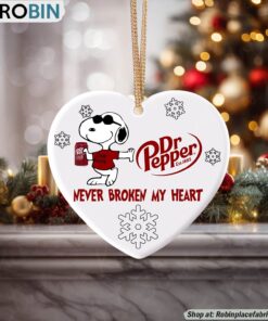 Snoopy Dr Pepper Never Broke My Heart Christmas Ornament Snoopy Dr Pepper Never Broke My Heart Christmas Ornament