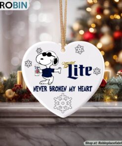 Snoopy Miller Lite Beer Never Broke My Heart Christmas Ornament