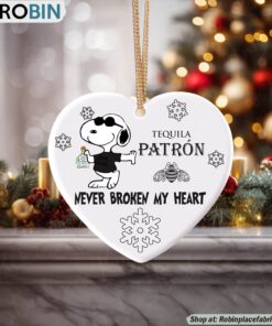 Snoopy Patrón Tequila Never Broke My Heart Christmas Ornament